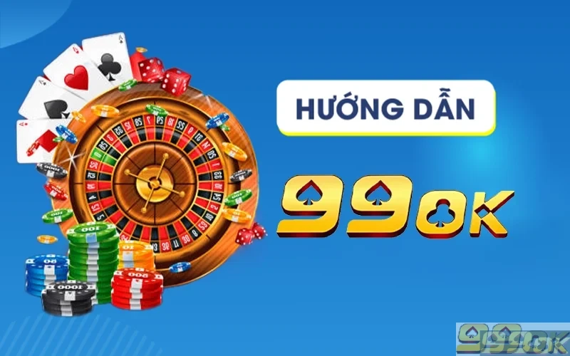 hướng dẫn 99ok